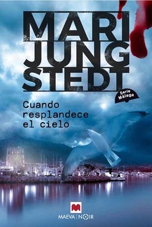 CUANDO RESPLANDECE EL CIELO (SERIE MÁLAGA 3) | 9791388136078 | JUNGSTEDT, MARI | Llibreria Drac - Librería de Olot | Comprar libros en catalán y castellano online