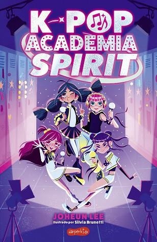 K-POP: ACADEMIA SPIRIT (LIBRO 1) | 9788410647664 | LEE, JOHEUN | Llibreria Drac - Llibreria d'Olot | Comprar llibres en català i castellà online