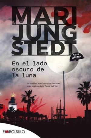 EN EL LADO OSCURO DE LA LUNA (SERIE MÁLAGA) | 9791388173004 | JUNGSTEDT, MARI | Llibreria Drac - Librería de Olot | Comprar libros en catalán y castellano online