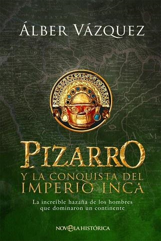 PIZARRO Y LA CONQUISTA DEL IMPERIO INCA | 9788410943520 | VAZQUEZ, ALBER | Llibreria Drac - Llibreria d'Olot | Comprar llibres en català i castellà online