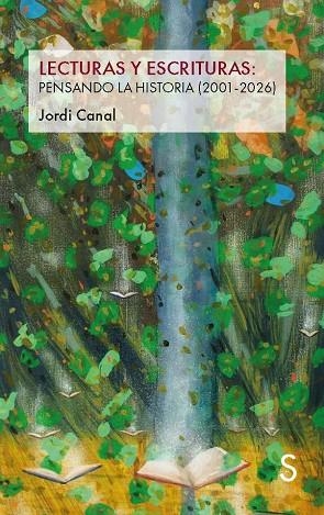 LECTURAS Y ESCRITURAS:PENSANDO LA HISTORIA (2001-2026) | 9791388205477 | CANAL, JORDI | Llibreria Drac - Librería de Olot | Comprar libros en catalán y castellano online