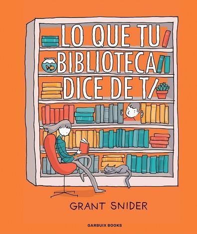 LO QUE TU BIBLIOTECA DICE DE TI | 9788419393036 | SNIDER, GRANT | Llibreria Drac - Llibreria d'Olot | Comprar llibres en català i castellà online