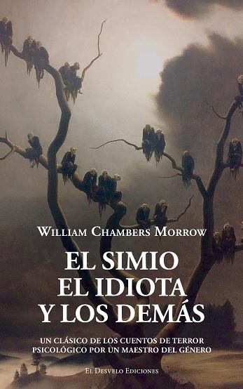 SIMIO, EL IDIOTA Y LOS DEMÁS, EL | 9791387799540 | CHAMBERS MORROW, WILLIAM | Llibreria Drac - Librería de Olot | Comprar libros en catalán y castellano online