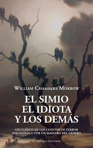 SIMIO, EL IDIOTA Y LOS DEMÁS, EL | 9791387799540 | CHAMBERS MORROW, WILLIAM | Llibreria Drac - Librería de Olot | Comprar libros en catalán y castellano online