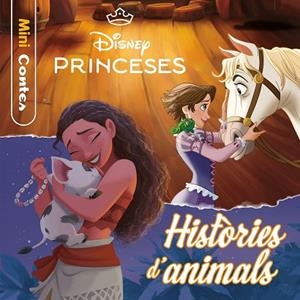 PRINCESES. HISTÒRIES D'ANIMALS (MINICONTES) | 9791387903411 | DISNEY | Llibreria Drac - Llibreria d'Olot | Comprar llibres en català i castellà online