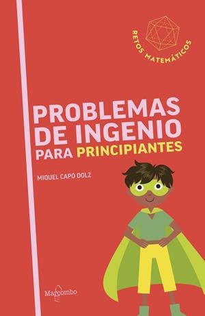 PROBLEMAS DE INGENIO PARA PRINCIPIANTES | 9788426740809 | CAPÓ, MIQUEL | Llibreria Drac - Llibreria d'Olot | Comprar llibres en català i castellà online