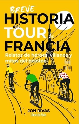 BREVE HISTORIA DEL TOUR DE FRANCIA | 9791387955335 | RIVAS, JON | Llibreria Drac - Llibreria d'Olot | Comprar llibres en català i castellà online