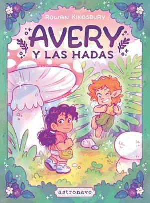 AVERY Y LAS HADAS | 9788467983869 | KINGSBURY, ROWAN | Llibreria Drac - Llibreria d'Olot | Comprar llibres en català i castellà online