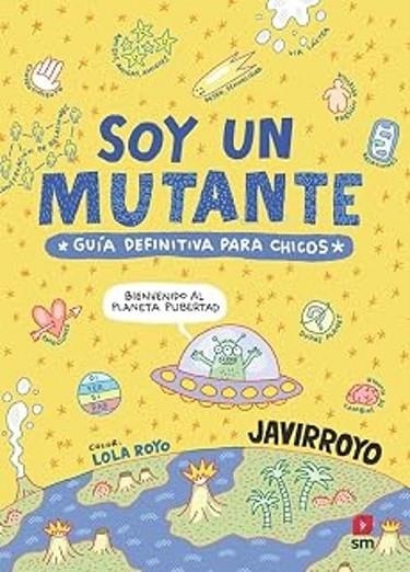 SOY UN MUTANTE | 9788410557765 | JAVIRROYO | Llibreria Drac - Llibreria d'Olot | Comprar llibres en català i castellà online