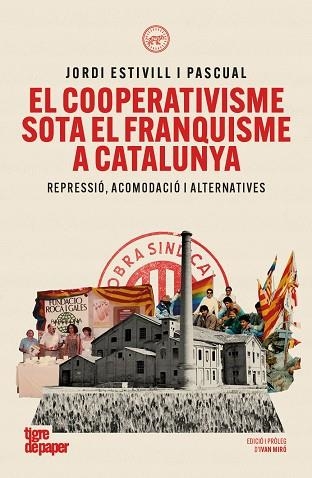 COOPERATIVISME SOTA EL FRANQUISME A CATALUNYA, EL | 9791387645304 | ESTIVILL PASCUAL, JORDI | Llibreria Drac - Llibreria d'Olot | Comprar llibres en català i castellà online