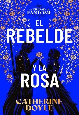 REBELDE Y LA ROSA, EL | 9788410163614 | DOYLE, CATHERINE | Llibreria Drac - Llibreria d'Olot | Comprar llibres en català i castellà online