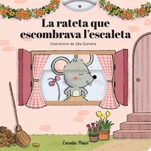 RATETA QUE ESCOMBRAVA L'ESCALETA. CONTE AMB MECANISMES | 9791387903800 | SAMBA, GINA; QUINTANA, JÚLIA | Llibreria Drac - Llibreria d'Olot | Comprar llibres en català i castellà online
