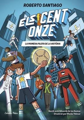 PRIMERA PILOTA DE LA HISTÒRIA, LA (ELS CENT ONZE) | 9791387783471 | SANTIAGO, ROBERTO; SANTOS, EDUARDO DE LOS | Llibreria Drac - Llibreria d'Olot | Comprar llibres en català i castellà online