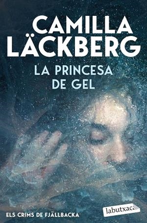 PRINCESA DE GEL (ELS CRIMS DE FJÄLLBACKA) | 9791387802677 | LÄCKBERG, CAMILLA | Llibreria Drac - Llibreria d'Olot | Comprar llibres en català i castellà online