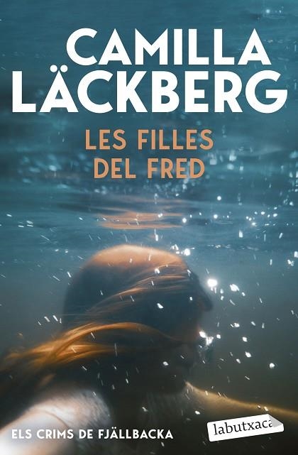 FILLES DEL FRED (ELS CRIMS DE FJÄLLBACKA) | 9791387802714 | LÄCKBERG, CAMILLA | Llibreria Drac - Llibreria d'Olot | Comprar llibres en català i castellà online