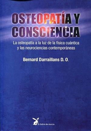 OSTEOPATÍA Y CONSCIENCIA | 9788492470525 | DARRAILLANS, BERNARD | Llibreria Drac - Llibreria d'Olot | Comprar llibres en català i castellà online