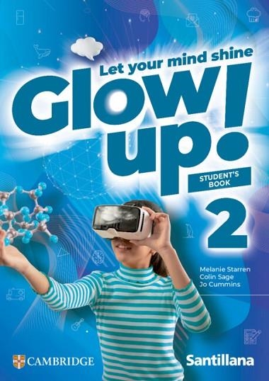 GLOW UP! LEVEL 2 STUDENT'S BOOK SANTILLANA CAMBRIDGE EDITION | 9791370360658 | STARREN, MELANIE/SAGE, COLIN/CUMMINS, JO | Llibreria Drac - Llibreria d'Olot | Comprar llibres en català i castellà online