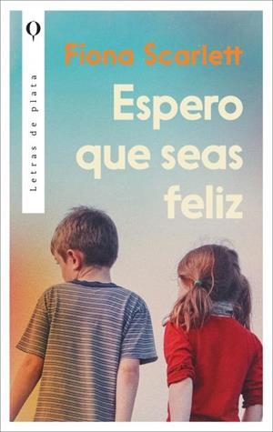 ESPERO QUE SEAS FELIZ | 9788410439368 | SCARLETT, FÍONA | Llibreria Drac - Llibreria d'Olot | Comprar llibres en català i castellà online