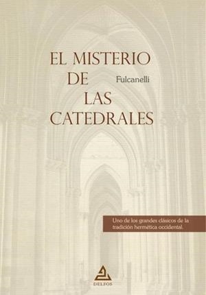 MISTERIO DE LAS CATEDRALES, EL | 9788417732073 | FULCANELLI | Llibreria Drac - Llibreria d'Olot | Comprar llibres en català i castellà online