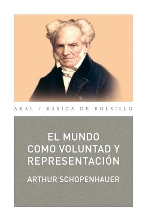 MUNDO COMO VOLUNTAD Y REPRESENTACIÓN, EL | 9788446003977 | SCHOPENHAUER, ARTHUR | Llibreria Drac - Librería de Olot | Comprar libros en catalán y castellano online
