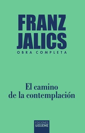 CAMINO DE LA CONTEMPLACION, EL | 9788430122530 | JALICS, FRANZ | Llibreria Drac - Llibreria d'Olot | Comprar llibres en català i castellà online