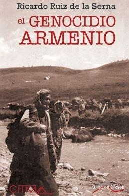 GENOCIDIO ARMENIO, EL | 9788418492006 | RUIZ DE LA SERNA, RICARDO | Llibreria Drac - Llibreria d'Olot | Comprar llibres en català i castellà online
