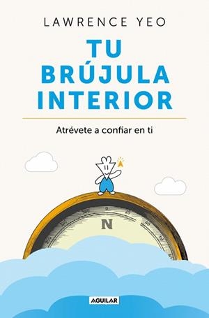 TU BRÚJULA INTERIOR | 9788403526792 | YEO, LAWRENCE | Llibreria Drac - Llibreria d'Olot | Comprar llibres en català i castellà online