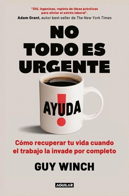 NO TODO ES URGENTE | 9788403525122 | WINCH, GUY | Llibreria Drac - Llibreria d'Olot | Comprar llibres en català i castellà online