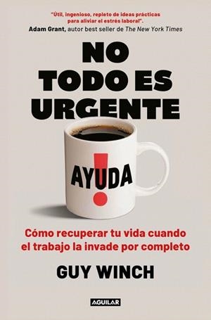 NO TODO ES URGENTE | 9788403525122 | WINCH, GUY | Llibreria Drac - Llibreria d'Olot | Comprar llibres en català i castellà online