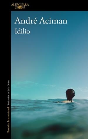 IDILIO | 9788420476902 | ACIMAN, ANDRÉ | Llibreria Drac - Llibreria d'Olot | Comprar llibres en català i castellà online