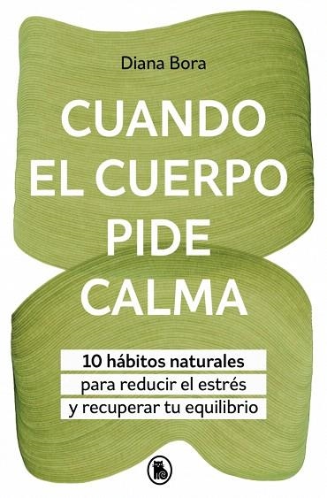 CUANDO EL CUERPO PIDE CALMA | 9788402431097 | BORA, DIANA | Llibreria Drac - Llibreria d'Olot | Comprar llibres en català i castellà online
