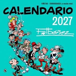 CALENDARIO 2027 IBÁÑEZ | 9788402431608 | IBÁÑEZ, FRANCISCO | Llibreria Drac - Librería de Olot | Comprar libros en catalán y castellano online