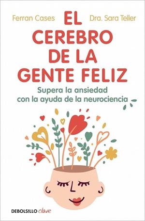 CEREBRO DE LA GENTE FELIZ, EL | 9788466393201 | CASES, FERRAN; TELLER, DRA. SARA | Llibreria Drac - Llibreria d'Olot | Comprar llibres en català i castellà online