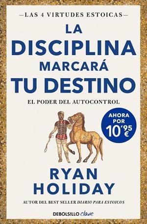 DISCIPLINA MARCARÁ TU DESTINO, LA (EDICIÓN LIMITADA) (LAS 4 VIRTUDES ESTOICAS 2) | 9788466393348 | HOLIDAY, RYAN | Llibreria Drac - Llibreria d'Olot | Comprar llibres en català i castellà online