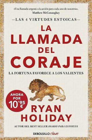 LLAMADA DEL CORAJE, LA (EDICIÓN LIMITADA) (LAS 4 VIRTUDES ESTOICAS 1) | 9788466372602 | HOLIDAY, RYAN | Llibreria Drac - Llibreria d'Olot | Comprar llibres en català i castellà online