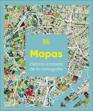 MAPAS: HISTORIA ANOTADA DE LA CARTOGRAFÍA | 9780241804582 | DK | Llibreria Drac - Llibreria d'Olot | Comprar llibres en català i castellà online