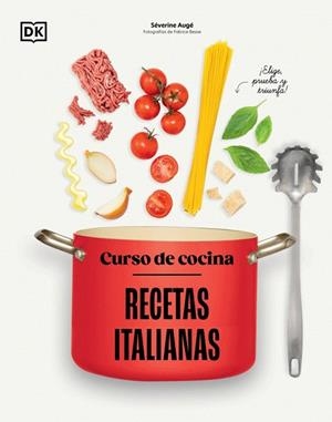 CURSO DE COCINA: RECETAS ITALIANAS | 9780241831397 | AUGÉ, SÉVERINE | Llibreria Drac - Librería de Olot | Comprar libros en catalán y castellano online