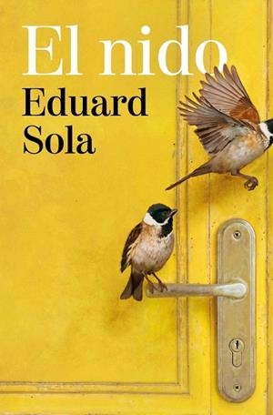 NIDO, EL | 9788466685047 | SOLA, EDUARD | Llibreria Drac - Llibreria d'Olot | Comprar llibres en català i castellà online