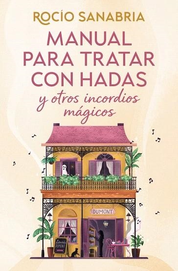 MANUAL PARA TRATAR CON HADAS Y OTROS INCORDIOS MÁGICOS | 9788466685061 | SANABRIA, ROCÍO | Llibreria Drac - Llibreria d'Olot | Comprar llibres en català i castellà online