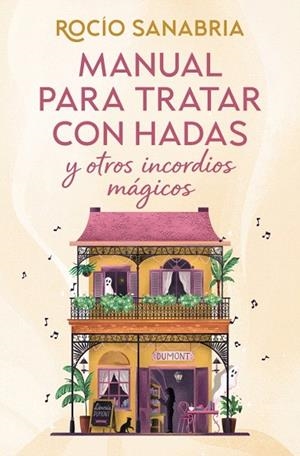 MANUAL PARA TRATAR CON HADAS Y OTROS INCORDIOS MÁGICOS | 9788466685061 | SANABRIA, ROCÍO | Llibreria Drac - Llibreria d'Olot | Comprar llibres en català i castellà online