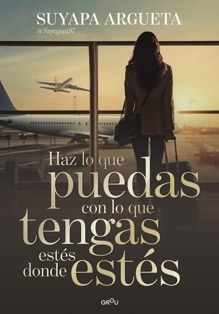 HAZ LO QUE PUEDAS CON LO QUE TENGAS ESTÉS DONDE ESTÉS | 9791387972622 | ARGUETA, SUYAPA | Llibreria Drac - Llibreria d'Olot | Comprar llibres en català i castellà online