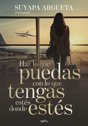 HAZ LO QUE PUEDAS CON LO QUE TENGAS ESTÉS DONDE ESTÉS | 9791387972622 | ARGUETA, SUYAPA | Llibreria Drac - Llibreria d'Olot | Comprar llibres en català i castellà online