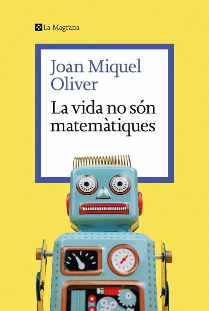 VIDA NO SÓN MATEMÀTIQUES, LA | 9788419334626 | OLIVER, JOAN MIQUEL | Llibreria Drac - Llibreria d'Olot | Comprar llibres en català i castellà online