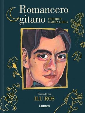 ROMANCERO GITANO (EDICIÓN ILUSTRADA) | 9788426434173 | ROS, ILU; GARCÍA LORCA, FEDERICO | Llibreria Drac - Librería de Olot | Comprar libros en catalán y castellano online