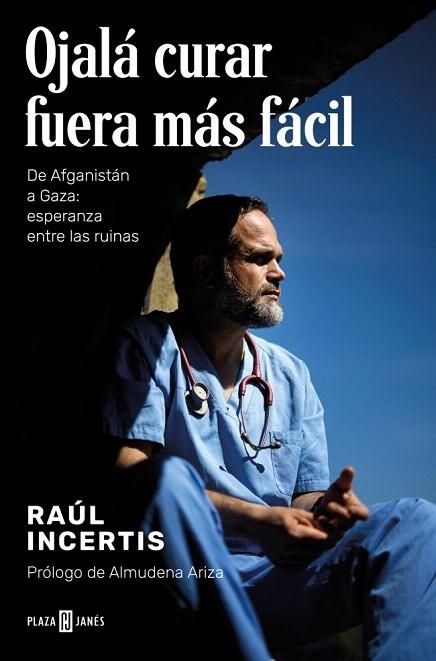 OJALÁ CURAR FUERA MÁS FÁCIL | 9788401033520 | INCERTIS, RAÚL | Llibreria Drac - Llibreria d'Olot | Comprar llibres en català i castellà online