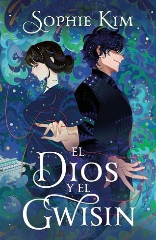DIOS Y EL GWISIN, EL (EL HILO DEL DESTINO 2) | 9788401039256 | KIM, SOPHIE | Llibreria Drac - Librería de Olot | Comprar libros en catalán y castellano online