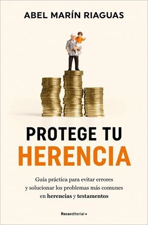 PROTEGE TU HERENCIA | 9788410096868 | MARÍN, ABEL | Llibreria Drac - Llibreria d'Olot | Comprar llibres en català i castellà online