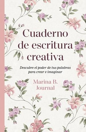 CUADERNO DE ESCRITURA CREATIVA | 9791387905972 | JOURNAL, MARINA B. | Llibreria Drac - Llibreria d'Olot | Comprar llibres en català i castellà online