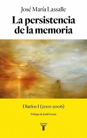 PERSISTENCIA DE LA MEMORIA, LA | 9788430628612 | LASSALLE, JOSÉ MARÍA | Llibreria Drac - Llibreria d'Olot | Comprar llibres en català i castellà online