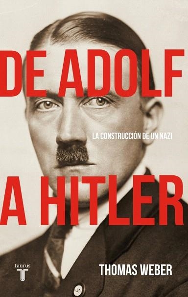 DE ADOLF A HITLER | 9788430628926 | WEBER, THOMAS | Llibreria Drac - Llibreria d'Olot | Comprar llibres en català i castellà online